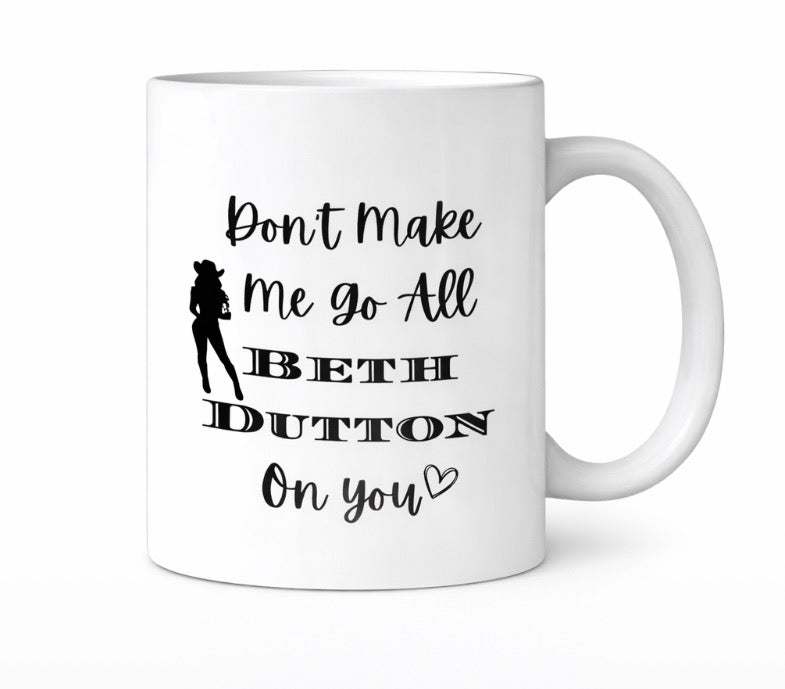 Beth Dutton Coffee Mug