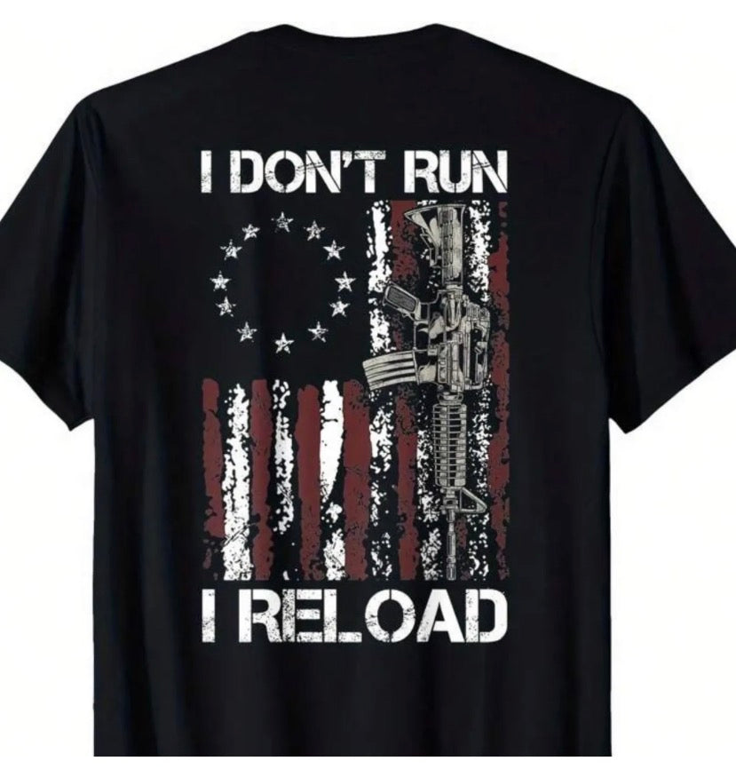 Men’s I Don’t Run, I Reload Tee Shirt